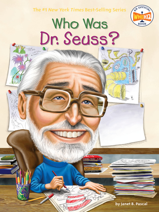 Title details for Who Was Dr. Seuss? by Janet B. Pascal - Available